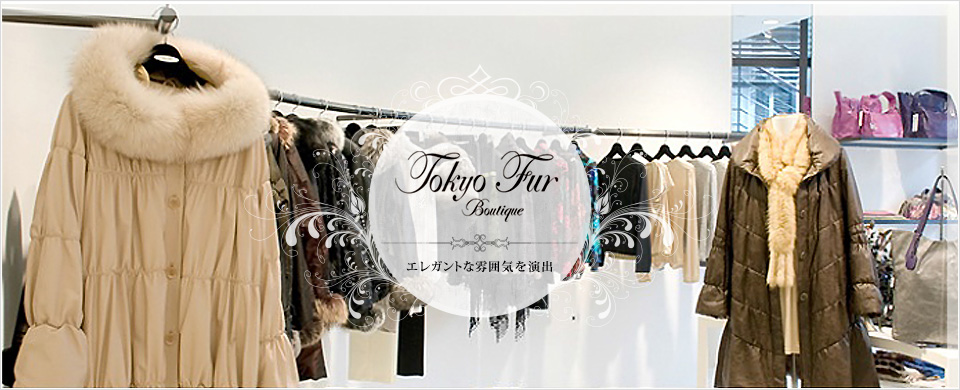 TOKYO FUR BOUTIQUE HISTORY